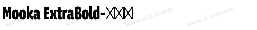 Mooka ExtraBold字体转换